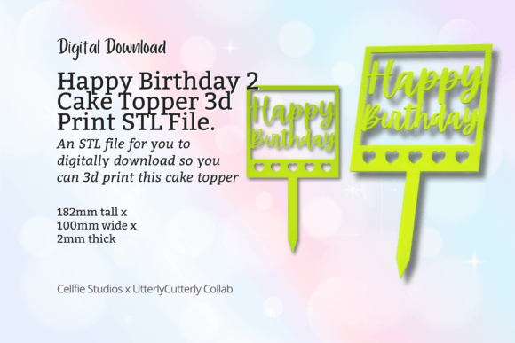 The Ultimate Guide to Digital 3D Printing: Creating the Perfect Happy Birthday Cake Topper